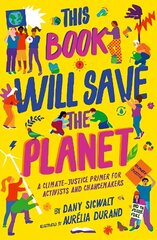 This Book Will Save the Planet Illustrated Edition cena un informācija | Grāmatas pusaudžiem un jauniešiem | 220.lv