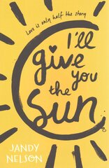 I'll Give You the Sun цена и информация | Книги для подростков и молодежи | 220.lv