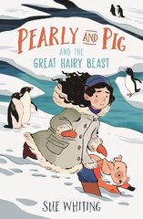 Pearly and Pig and the Great Hairy Beast cena un informācija | Grāmatas pusaudžiem un jauniešiem | 220.lv