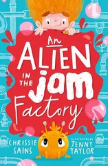 Alien in the Jam Factory cena un informācija | Grāmatas pusaudžiem un jauniešiem | 220.lv