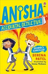 Anisha, Accidental Detective: School's Cancelled цена и информация | Книги для подростков  | 220.lv