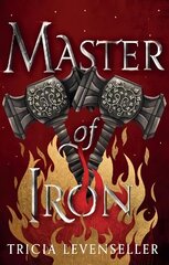 Master of Iron: Book 2 of the Bladesmith Duology cena un informācija | Grāmatas pusaudžiem un jauniešiem | 220.lv