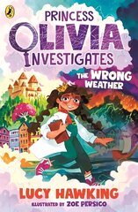 Princess Olivia Investigates: The Wrong Weather cena un informācija | Grāmatas pusaudžiem un jauniešiem | 220.lv