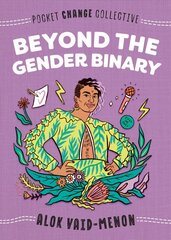 Beyond the Gender Binary cena un informācija | Grāmatas pusaudžiem un jauniešiem | 220.lv