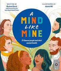 Mind Like Mine: 21 famous people and their mental health cena un informācija | Grāmatas pusaudžiem un jauniešiem | 220.lv