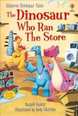 Dinosaur Tales: The Dinosaur who Ran the Store cena un informācija | Grāmatas pusaudžiem un jauniešiem | 220.lv