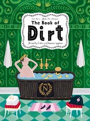 Book of Dirt: A smelly history of dirt, disease and human hygiene cena un informācija | Grāmatas pusaudžiem un jauniešiem | 220.lv