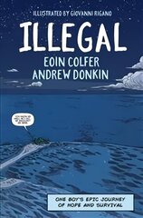 Illegal: A graphic novel telling one boy's epic journey to Europe cena un informācija | Grāmatas pusaudžiem un jauniešiem | 220.lv