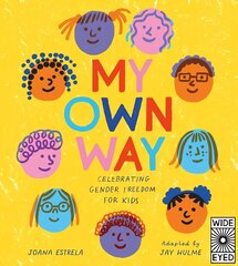 My Own Way: Celebrating Gender Freedom for Kids cena un informācija | Grāmatas pusaudžiem un jauniešiem | 220.lv