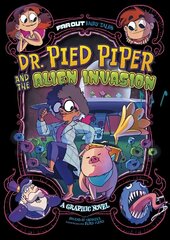 Dr. Pied Piper and the Alien Invasion: A Graphic Novel cena un informācija | Grāmatas pusaudžiem un jauniešiem | 220.lv