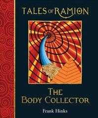 Body Collector: Tales of Ramion цена и информация | Книги для подростков и молодежи | 220.lv