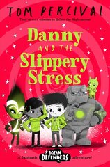 Danny and the Slippery Stress цена и информация | Книги для подростков и молодежи | 220.lv