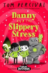 Danny and the Slippery Stress cena un informācija | Grāmatas pusaudžiem un jauniešiem | 220.lv