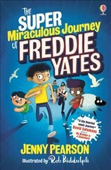 Super Miraculous Journey of Freddie Yates цена и информация | Книги для подростков и молодежи | 220.lv