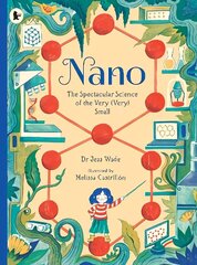 Nano: The Spectacular Science of the Very (Very) Small cena un informācija | Grāmatas pusaudžiem un jauniešiem | 220.lv