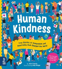 Human Kindness: True Stories of Compassion and Generosity that Changed the World cena un informācija | Grāmatas pusaudžiem un jauniešiem | 220.lv