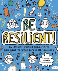 Be Resilient! (Mindful Kids): An activity book for young people who want to spring back from challenges cena un informācija | Grāmatas pusaudžiem un jauniešiem | 220.lv