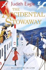 Accidental Stowaway: 'A rollicking, salty, breath of fresh air.' Hilary McKay Main cena un informācija | Grāmatas pusaudžiem un jauniešiem | 220.lv