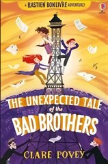 Unexpected Tale of the Bad Brothers цена и информация | Книги для подростков и молодежи | 220.lv