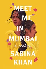 Meet Me in Mumbai cena un informācija | Grāmatas pusaudžiem un jauniešiem | 220.lv