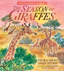 Protecting the Planet: The Season of Giraffes cena un informācija | Grāmatas pusaudžiem un jauniešiem | 220.lv