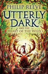 Utterly Dark and the Heart of the Wild цена и информация | Книги для подростков  | 220.lv