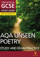 Unseen Poetry STUDY GUIDE: York Notes for GCSE (9-1): - everything you need to catch up, study and prepare for 2022 and 2023 assessments and exams цена и информация | Книги для подростков и молодежи | 220.lv