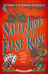 Sally Jones and the False Rose цена и информация | Книги для подростков и молодежи | 220.lv