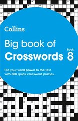 Big Book of Crosswords 8: 300 Quick Crossword Puzzles цена и информация | Книги для подростков и молодежи | 220.lv