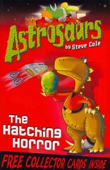 Astrosaurs 2: The Hatching Horror: The Hatching Horror цена и информация | Книги для подростков и молодежи | 220.lv