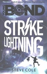 Young Bond: Strike Lightning: Strike Lightning, Book 3 цена и информация | Книги для подростков и молодежи | 220.lv