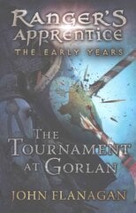 Tournament at Gorlan (Ranger's Apprentice: The Early Years Book 1) cena un informācija | Grāmatas pusaudžiem un jauniešiem | 220.lv