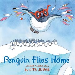 Penguin Flies Home: A Flight School Story цена и информация | Книги для подростков и молодежи | 220.lv