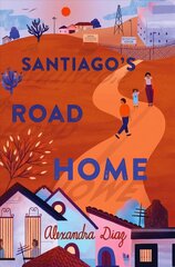 Santiago's Road Home Reprint cena un informācija | Grāmatas pusaudžiem un jauniešiem | 220.lv