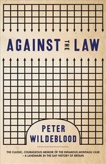 Against The Law цена и информация | Биографии, автобиогафии, мемуары | 220.lv