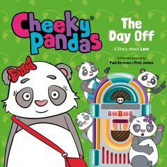 Cheeky Pandas: The Day Off: A Story about Love cena un informācija | Grāmatas mazuļiem | 220.lv