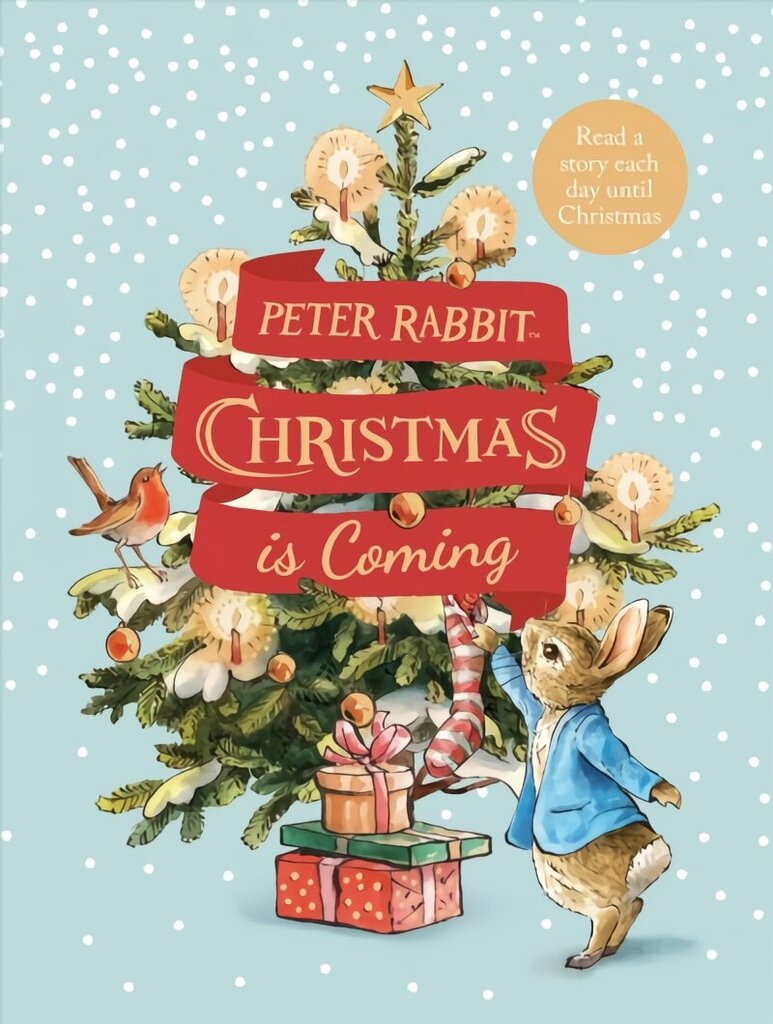 Peter Rabbit: Christmas is Coming: A Christmas Countdown Book cena un informācija | Grāmatas mazuļiem | 220.lv