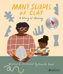 Many Shapes of Clay: A Story of Healing cena un informācija | Grāmatas mazuļiem | 220.lv