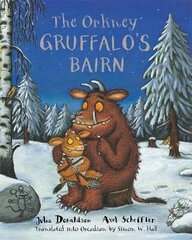 Orkney Gruffalo's Bairn: The Gruffalo's Child in Orkney Scots цена и информация | Книги для самых маленьких | 220.lv