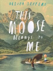 This Moose Belongs to Me edition цена и информация | Книги для самых маленьких | 220.lv