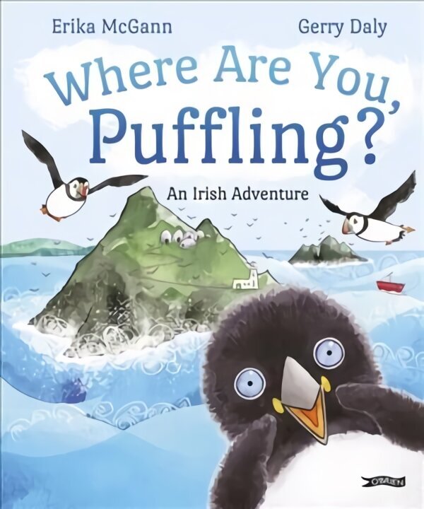 Where Are You, Puffling?: An Irish Adventure цена и информация | Grāmatas mazuļiem | 220.lv