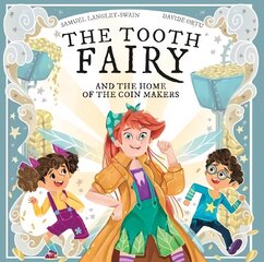 Tooth Fairy: And The Home Of The Coin Makers цена и информация | Книги для малышей | 220.lv