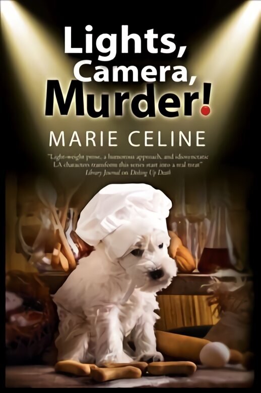 Lights, Camera, Murder!: A TV Pet Chef Mystery Set in L. A. Main cena un informācija | Fantāzija, fantastikas grāmatas | 220.lv