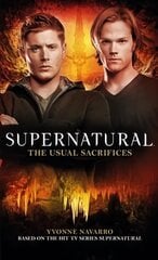 Supernatural: The Usual Sacrifices: The Usual Sacrifices cena un informācija | Fantāzija, fantastikas grāmatas | 220.lv