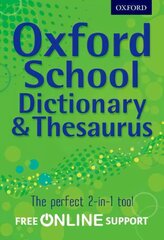 Oxford School Dictionary & Thesaurus: A one-stop dictionary & thesaurus for upper primary school cena un informācija | Grāmatas pusaudžiem un jauniešiem | 220.lv