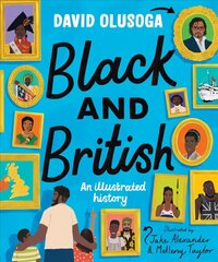 Black and British: An Illustrated History cena un informācija | Grāmatas pusaudžiem un jauniešiem | 220.lv