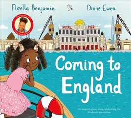 Coming to England: An Inspiring True Story Celebrating the Windrush Generation cena un informācija | Grāmatas pusaudžiem un jauniešiem | 220.lv