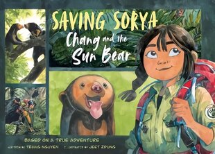 Saving Sorya: Chang and the Sun Bear цена и информация | Книги для подростков и молодежи | 220.lv