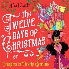 Twelve Days of Christmas: Grandma is Overly Generous цена и информация | Книги для подростков и молодежи | 220.lv