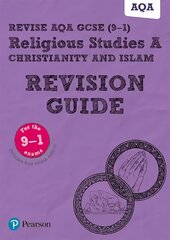 Pearson REVISE AQA GCSE (9-1) Religious Studies Christianity & Islam   Revision Guide: for home learning, 2022 and 2023 assessments and exams цена и информация | Книги для подростков и молодежи | 220.lv
